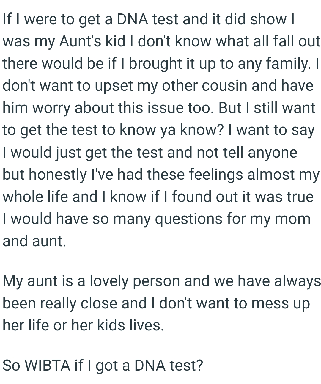 The OP says she would just get the test and not tell anyone about it