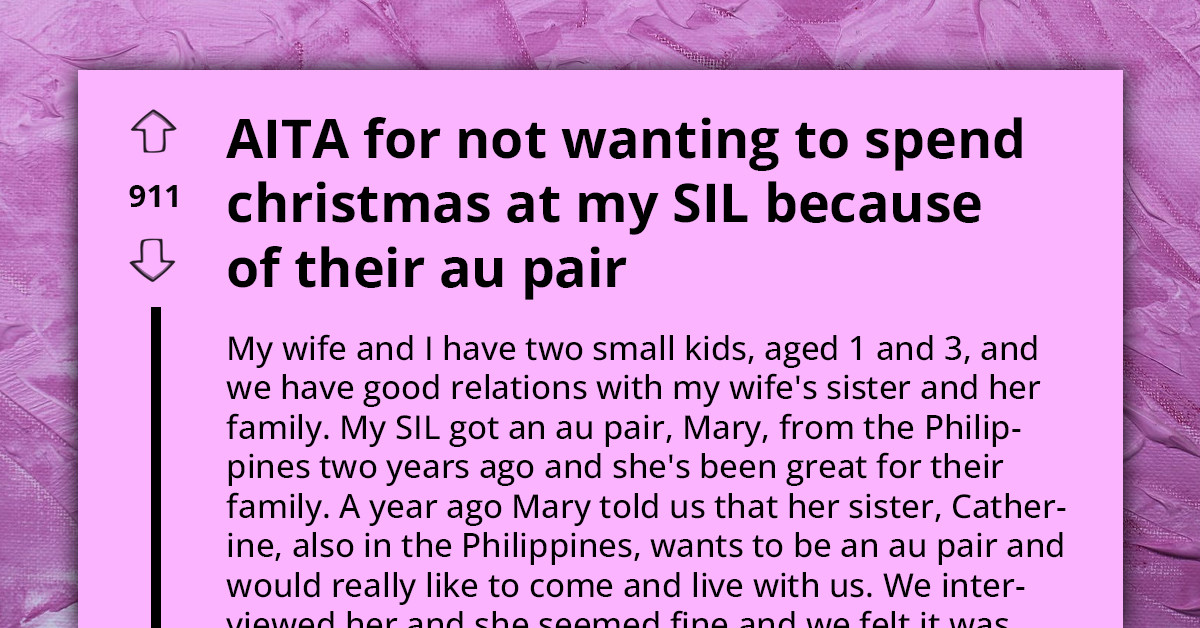 Redditor Refuses To Spend Christmas At Sister-In-Law's House Because Of Their Au Pair
