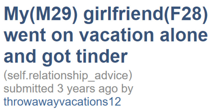 The OP wants advice regarding his girlfriend who registered on Tinder.