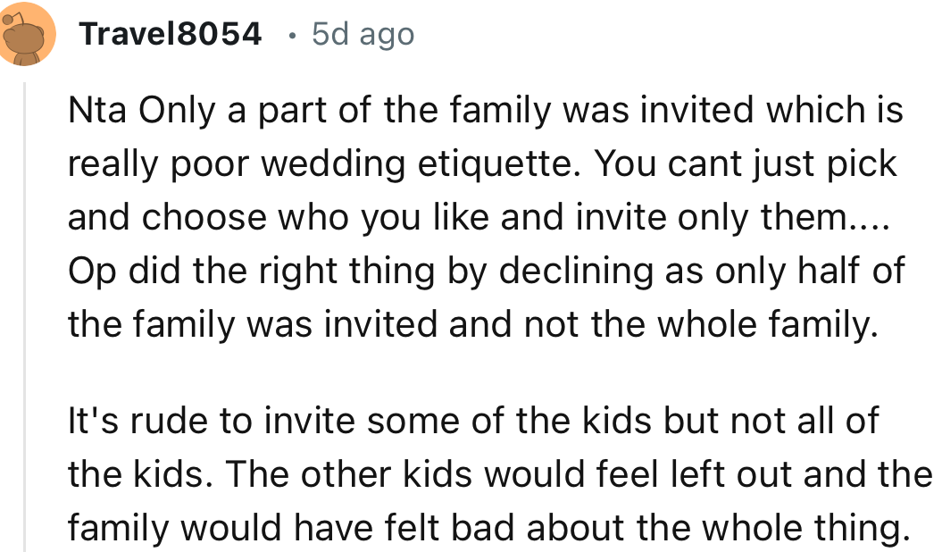 “It's Rude to Invite Some of the Kids but Not All of the Kids. The Other Kids Would Feel Left Out and the Family Would Have Felt Bad About the Whole Thing.”