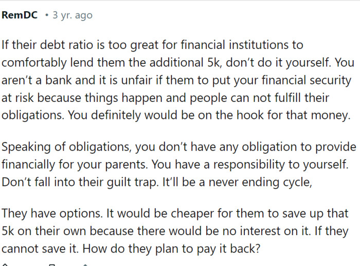 OP is not a bank, and they are putting their financial future at risk