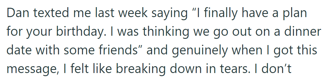 Dan's birthday plan for OP: dinner date with friends. She felt like crying upon reading the message.