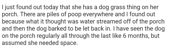 It Turns Out the Dog Has Been Using the Balcony Above to Relieve Itself