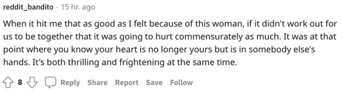 They could either make you or break you. Love hurts as much as it heals.