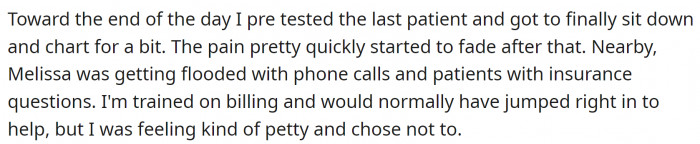But things changed towards the end of the day. It was the coworker who needed help then.