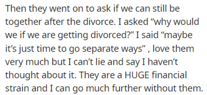 The spouse asked OP if they could stay together after the divorce