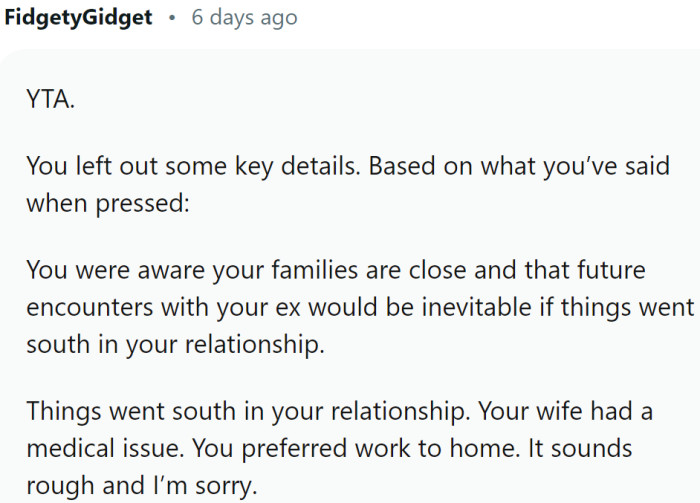 OP was aware that the families are close and that future encounters with the ex would be inevitable.