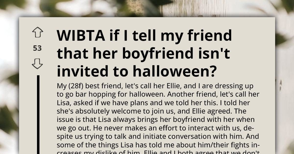 Woman Plans Halloween Night Out But Bans Her Friend’s Controlling Boyfriend From Joining