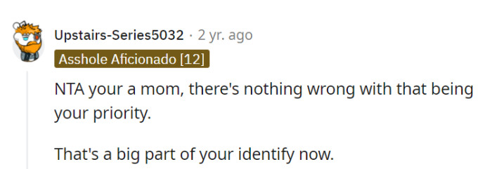 Absolutely, being a mom is a full-time gig with a lifelong contract. It's not just a role; it's a starring role!