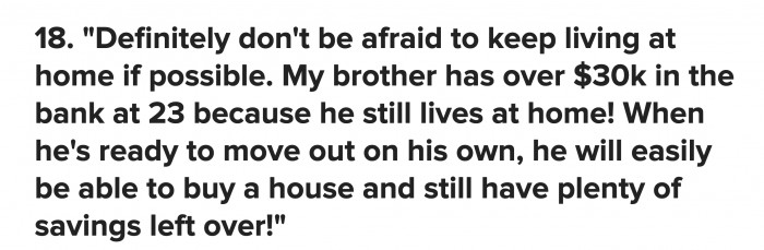 There’s a stigma about living at home, but there are benefits you can reap in the long run as long as you pay your share as much as you can.