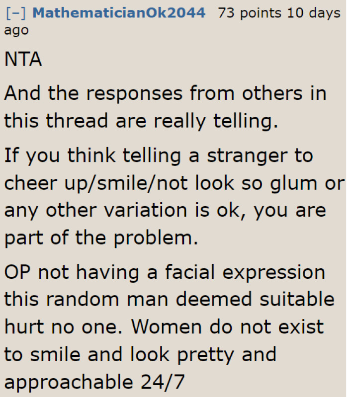 It's never a woman's job to be approachable to strangers.