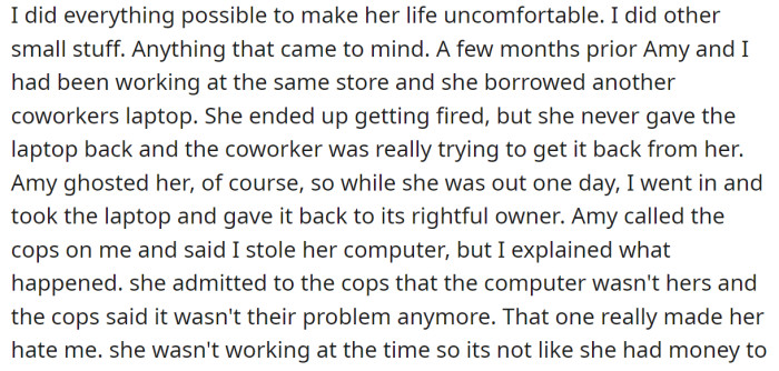 The OP admitted she did everything in her power to make her life uncomfortable: