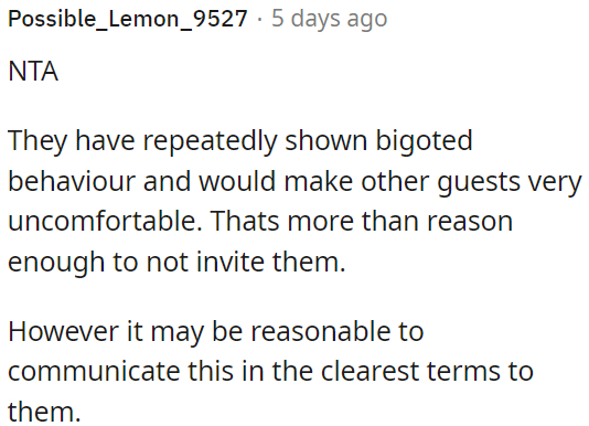 Repeated bigotry makes them unsuitable guests, causing discomfort to others.