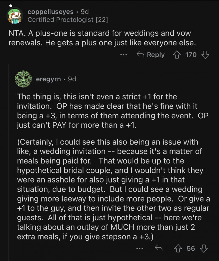 They are welcome to come as long as they pay for their own expenses.