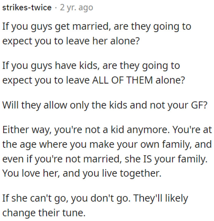 OP is at an age where he makes his own family, and she is part of that.