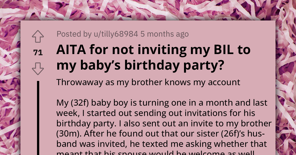 Woman Wants To Avoid Family Drama And Doesn't Invite Brother's Husband To Her Son's Birthday, Still Creates One When Brother Refuses to Attend