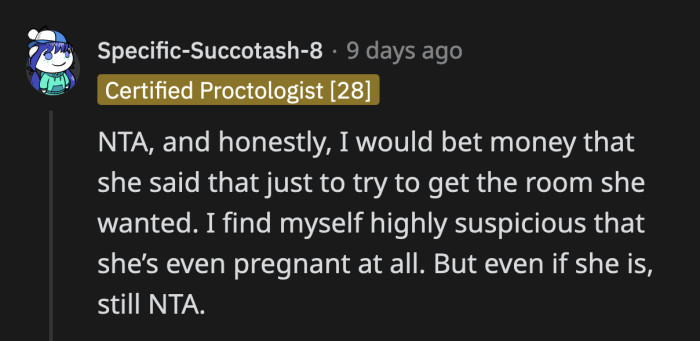 She honestly thought that her less-than-a-month pregnancy would magically give her the room she wants