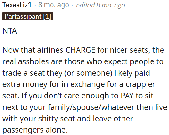 With airlines charging for better seats, it's unfair to expect others to swap their paid seats for worse ones.