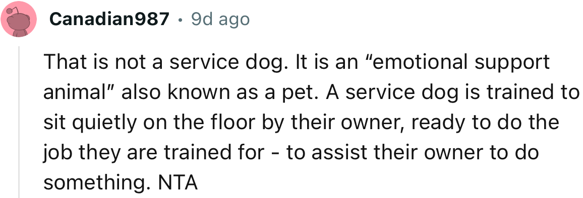“That is not a service dog. It is an ‘emotional support animal,’ also known as a pet.”