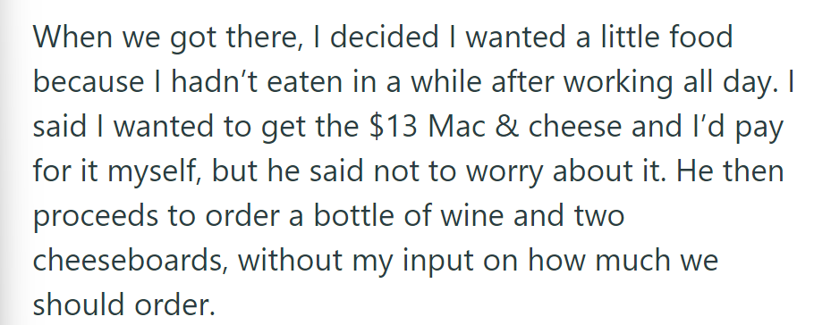 She wanted mac and cheese, offered to pay, but he ordered wine and cheeseboards without asking.