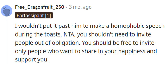 She's right; weddings should be about love and support, not hurtful speeches. It's her day, and she should celebrate with those who genuinely share in her happiness.