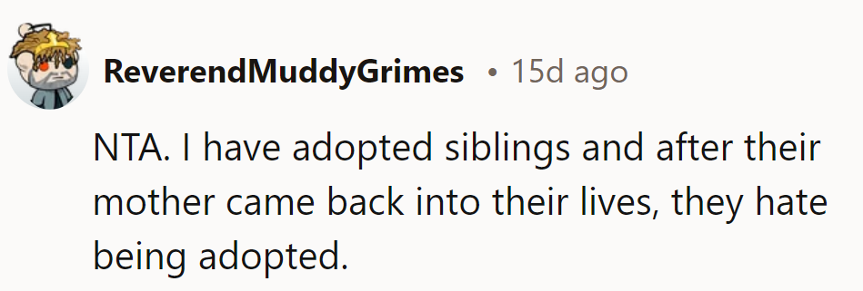 Adopted siblings feeling 'adoption regret' after their mom returns? Sounds like a plot twist even Hollywood couldn't script.
