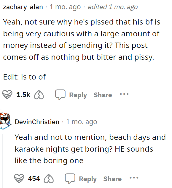 If we were the boyfriend, we would be pretty cautious with all that money as well.