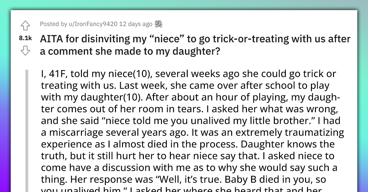 Mother Uninvites Niece From Trick-Or-Treating For Making A Hurtful Comment About Her Miscarriage