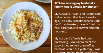 First-time Mom Who Just Gave Birth Accused Of Being Disrespectful After Serving Her Husband's Family Mac 'N Cheese When They Visited Unannounced