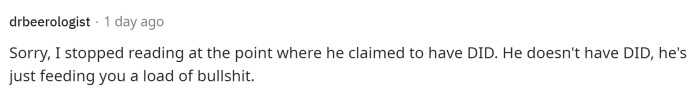 People immediately started judging and claiming that he does not have DID at all and that he's lying to her about all of this.