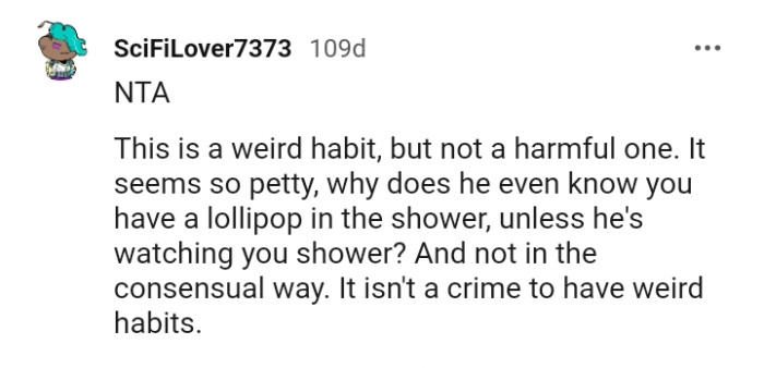 It isn't a crime to have weird habits