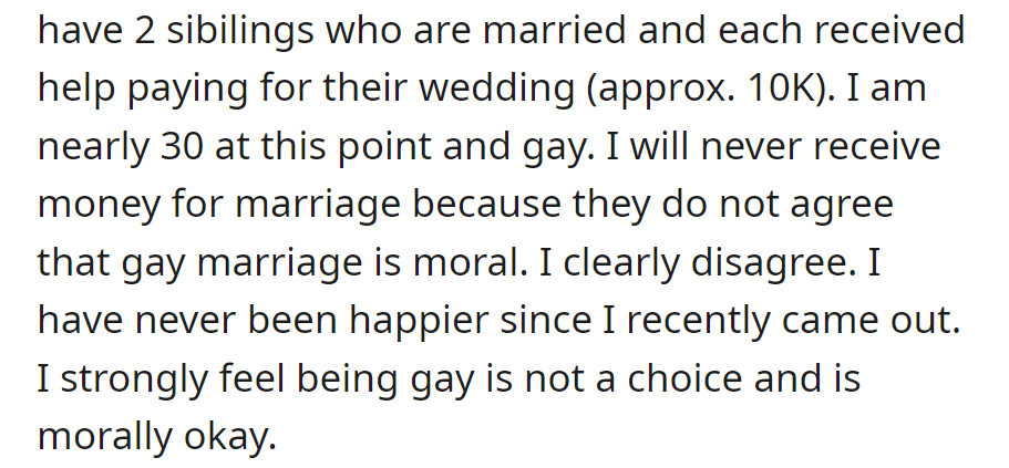 The 30-year-old gay individual lacks sibling wedding support due to their opposition to gay marriage, yet finds solace in coming out and believes it's morally acceptable.