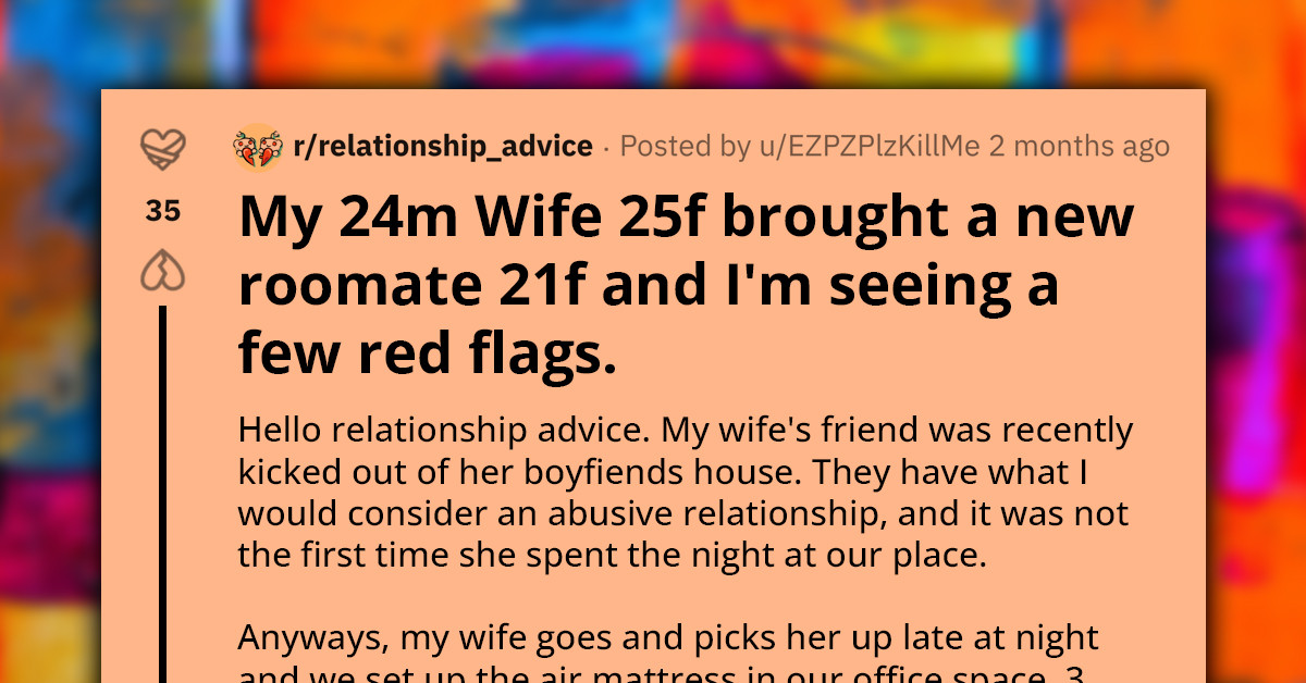 Husband Worried As Wife Brings Roommate Into Their Home Because She Is Causing Problems And May Never Leave