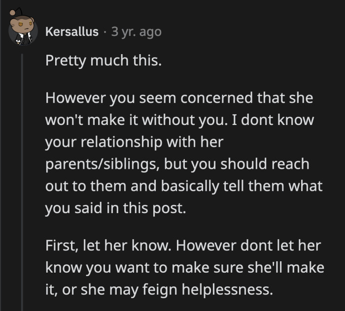 If his patience has already run dry, the first thing he should do is come clean to her friends and family about their breakup.