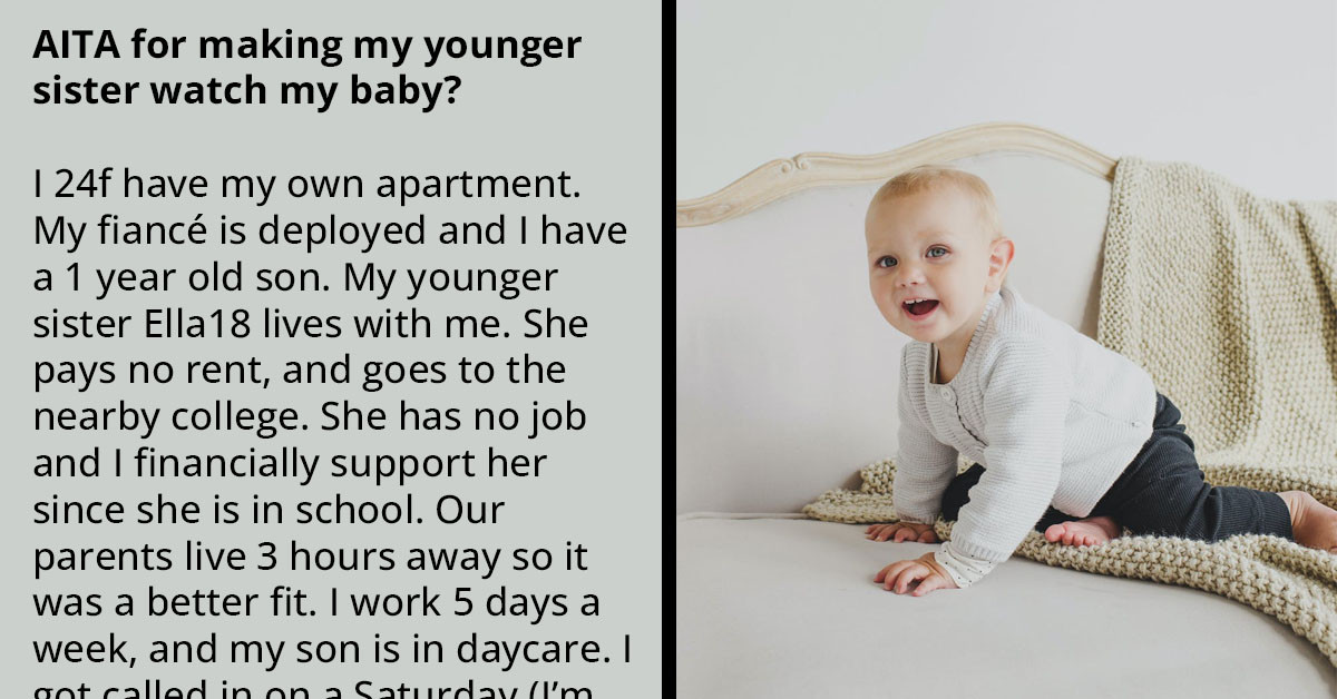Woman Wants To Know If Making Her Freeloading Sister Watch Over Her Baby Just This One Time Was An A-hole Move