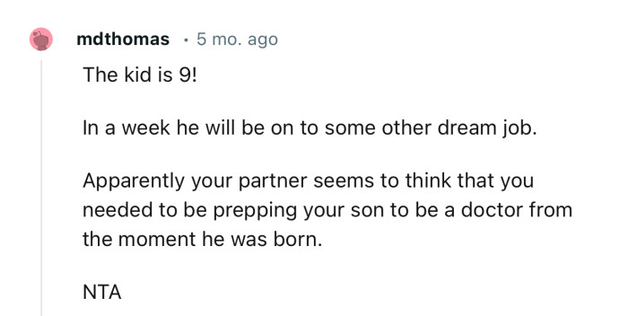 “The Kid Is 9! In a Week, He Will Be On to Some Other Dream Job.”