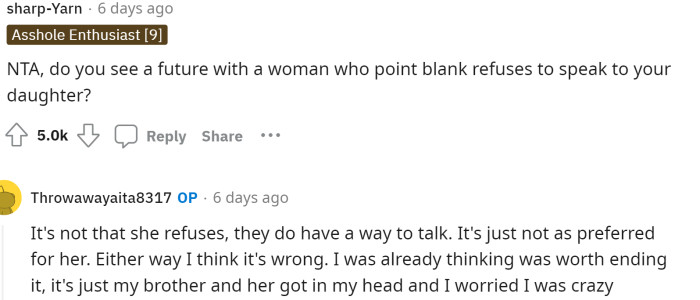 OP states in a reply to this comment that he was already considering breaking it off with her, but his family influenced his thoughts.