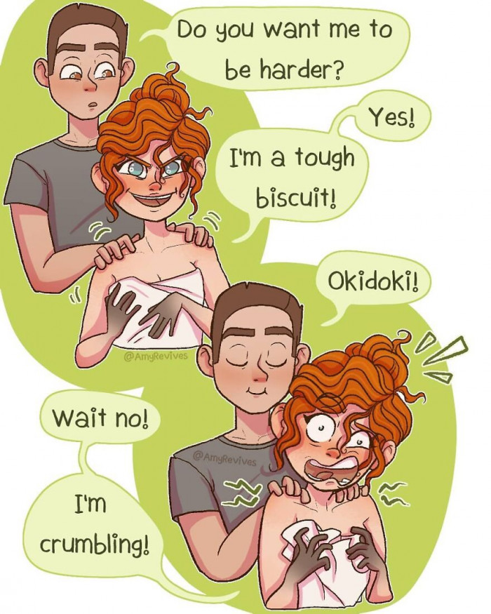 20. Leaves little bruises on my shoulders