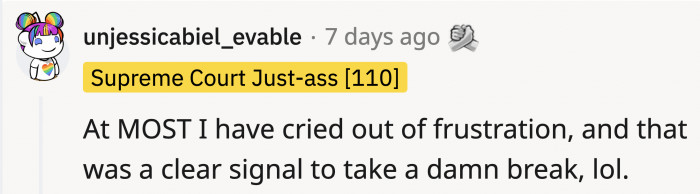 When things get frustrating, you take a break, not break stuff