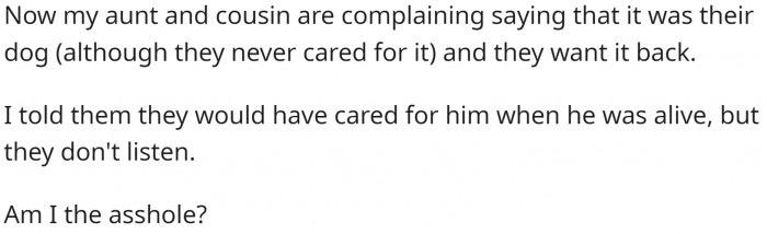 Now, the aunt and cousins want the urn with the ashes. Of course, OP doesn't want to give it to them.