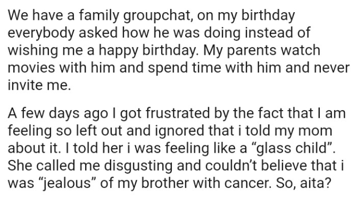 The OP got frustrated by the fact that she felt so left out and ignored that she told her mom about it