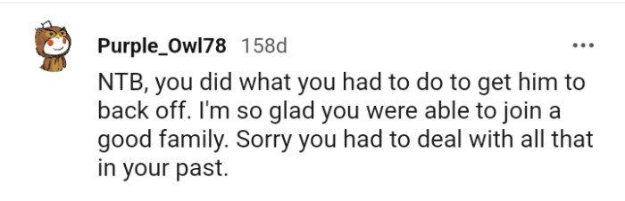 This Redditor is sorry the OP had to deal with all that in the past