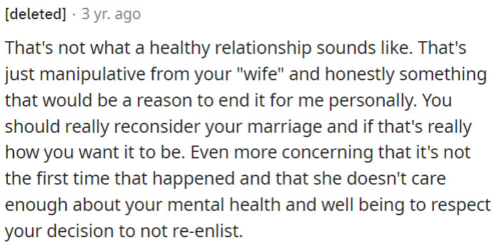 OP's wife's behavior appears manipulative; this could be a reason to reconsider the marriage.