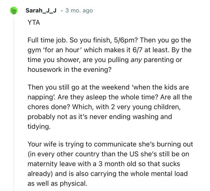 “Your wife is trying to communicate she’s burning out and is also carrying the whole mental load as well as the physical.”