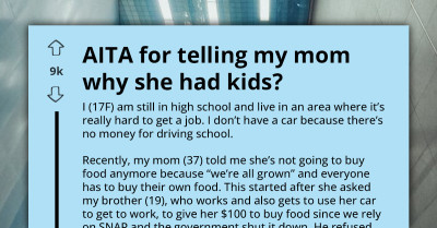 Teen Tells Her Mom “Why Did You Even Have Kids?” After Being Told to Buy Her Own Food