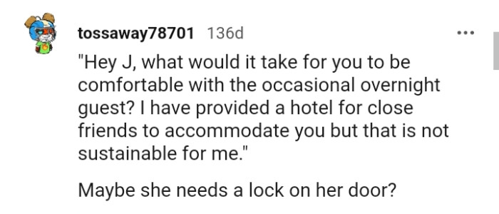 Providing a hotel for close friends just to accommodate you