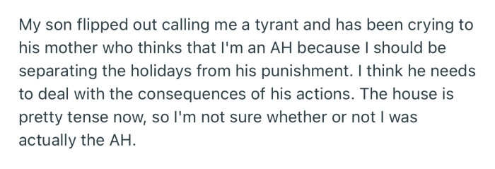 The boy flipped out and tagged OP a “tyrant.” In addition, the mom thinks OP is going too far with this