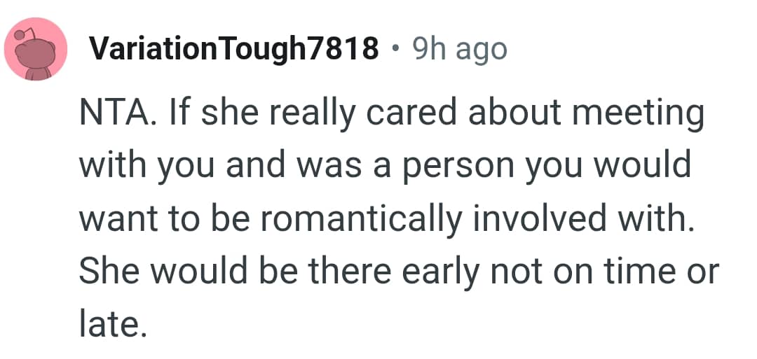 She would have been there on time if she really cared