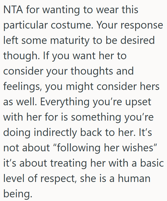 Not wrong for the costume idea, but mutual respect and maturity are needed in the argument.