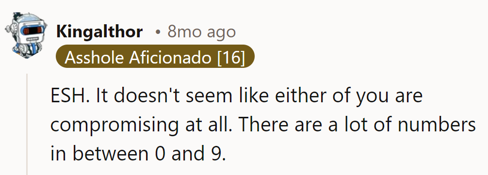 Time to find that sweet compromise number between 0 and 9! Get creative, folks!